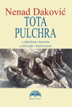 TOTA PULCHRA - O idealnom elementu u filozofiji i književnosti